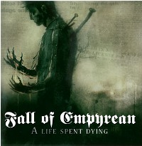 Fall of Empyrean - A Life Spent Dying